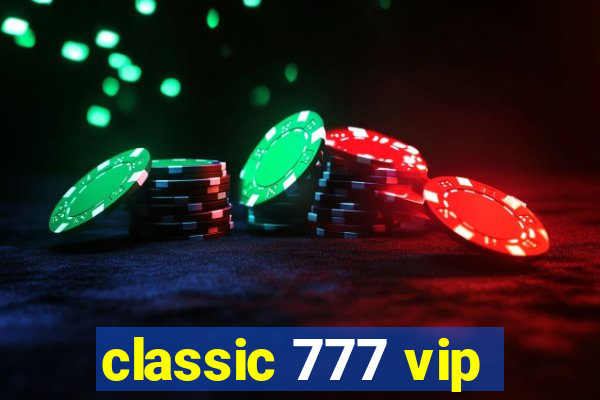 classic 777 vip